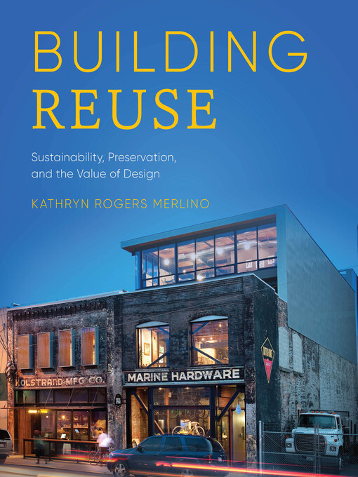 Title details for Building Reuse by Kathryn Rogers Merlino - Available